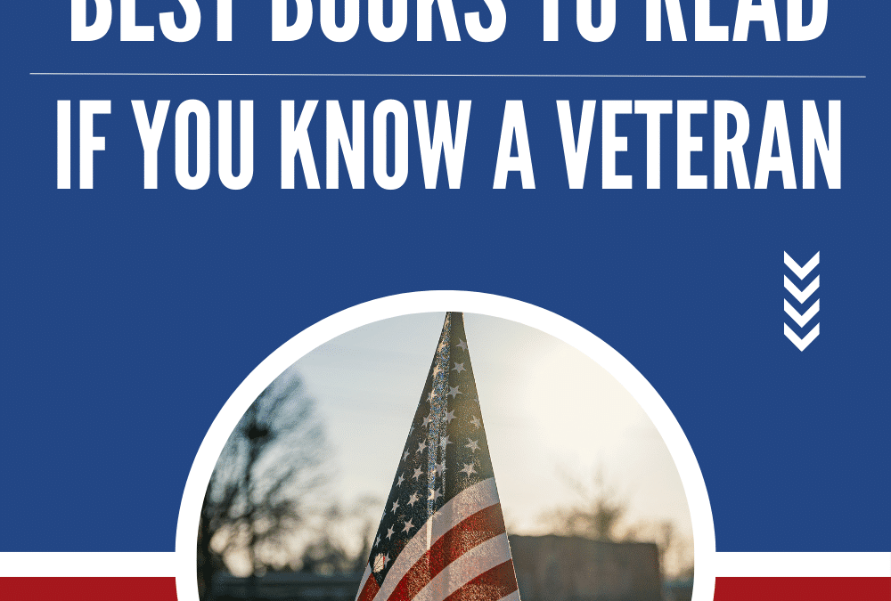 Top 10 Military Books to Read if you Know a Veteran
